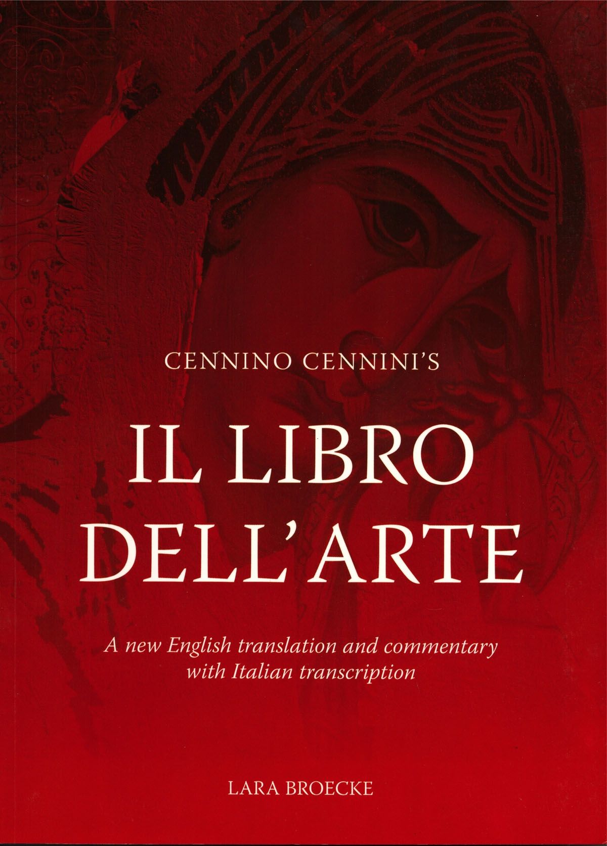 Cennino Cennini's Il Libro del Arte